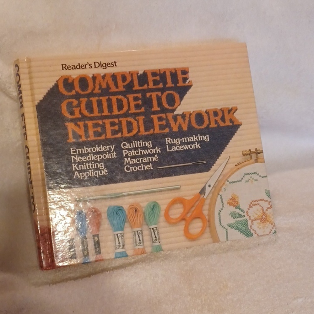 The complete Guide to Needlework by the Reader's Digest